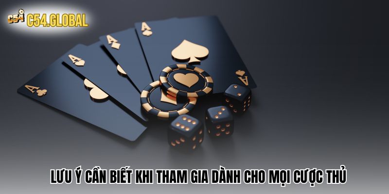 casino online c54 luu y Lưu ý cần biết khi tham gia casino trên C54 dành cho mọi cược thủ