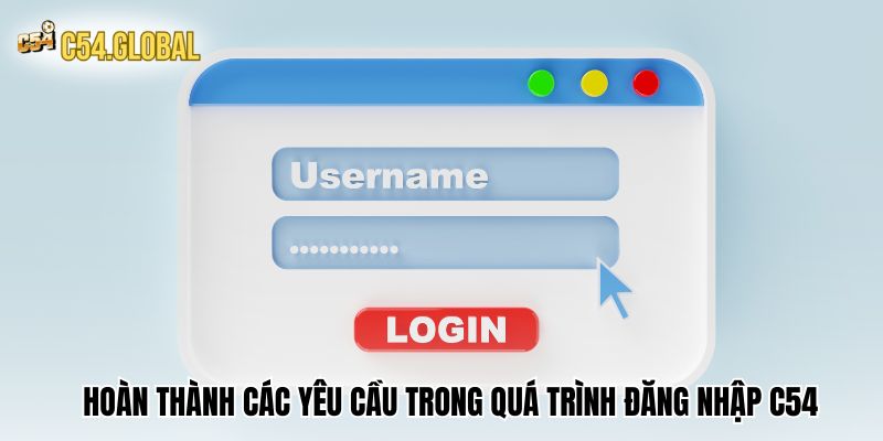 Hoàn thành các yêu cầu trong quá trình đăng nhập C54