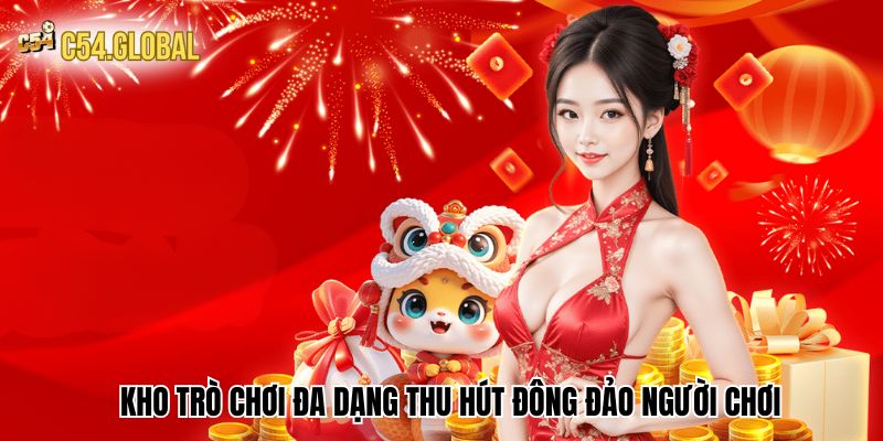 kho tro choi da dang thu hut dong dao nguoi choi Siêu phẩm cá cược đa dạng thu hút đông đảo người chơi